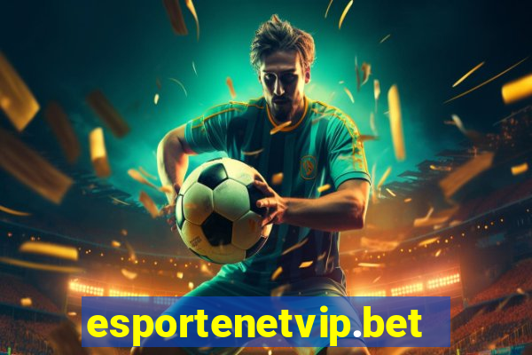 esportenetvip.bet - apostas online